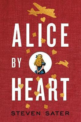 Alice by Heart - Steven Sater