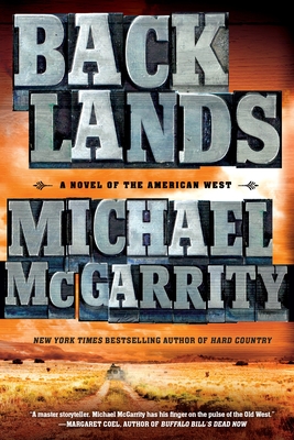 Backlands: A Novel of the American West - Michael Mcgarrity