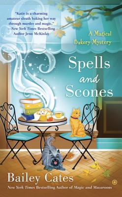 Spells and Scones - Bailey Cates