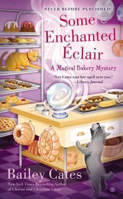 Some Enchanted �clair - Bailey Cates