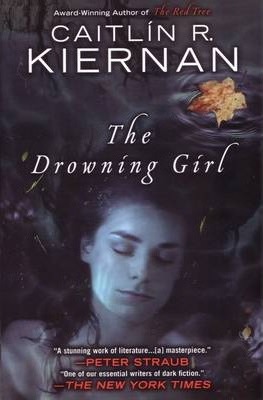 The Drowning Girl - Caitlin R. Kiernan