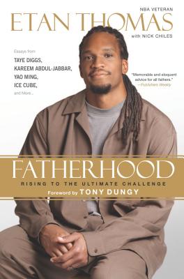 Fatherhood: Rising to the Ultimate Challenge - Etan Thomas