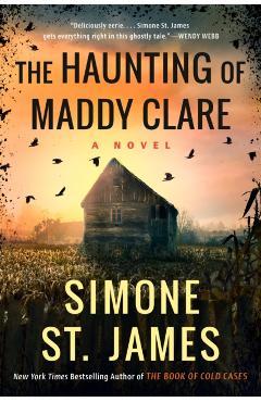 The Haunting of Maddy Clare - Simone St James