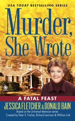 Murder, She Wrote: A Fatal Feast - Jessica Fletcher