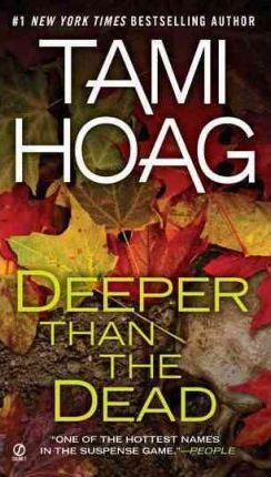 Deeper Than the Dead - Tami Hoag
