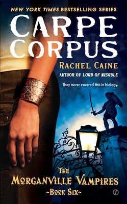 Carpe Corpus - Rachel Caine