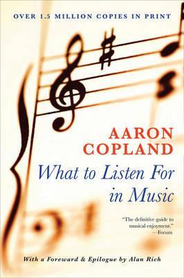 What to Listen for in Music - Aaron Copland