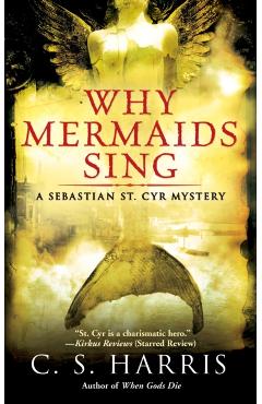 Why Mermaids Sing - C. S. Harris