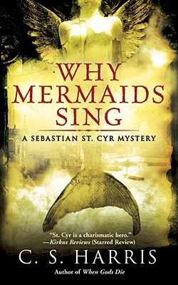Why Mermaids Sing - C. S. Harris