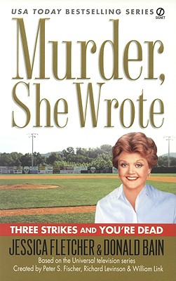 Murder, She Wrote: Three Strikes and You're Dead - Jessica Fletcher