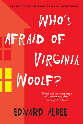 Who's Afraid of Virginia Woolf?: Revised by the Author - Edward Albee