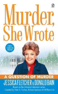 Murder, She Wrote: A Question of Murder - Jessica Fletcher