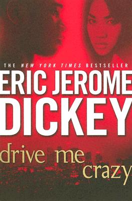 Drive Me Crazy - Eric Jerome Dickey