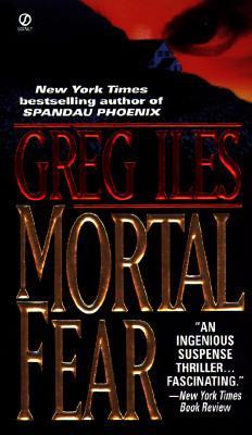 Mortal Fear - Greg Iles