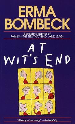 At Wit's End - Erma Bombeck