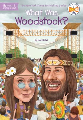 What Was Woodstock? - Joan Holub