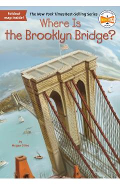 Where Is the Brooklyn Bridge? - Megan Stine