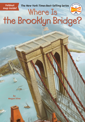 Where Is the Brooklyn Bridge? - Megan Stine