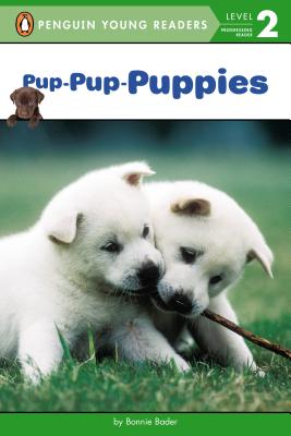 Pup-Pup-Puppies - Bonnie Bader