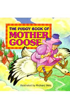 Coperta cărții 'The Pudgy Book of Mother Goose - Richard Walz'