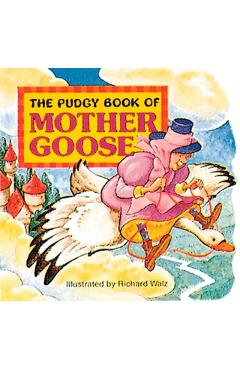 The Pudgy Book of Mother Goose - Richard Walz