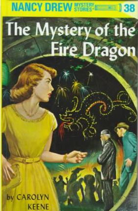 Nancy Drew 38: The Mystery of the Fire Dragon - Carolyn Keene