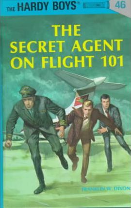 Hardy Boys 46: The Secret Agent on Flight 101 - Franklin W. Dixon