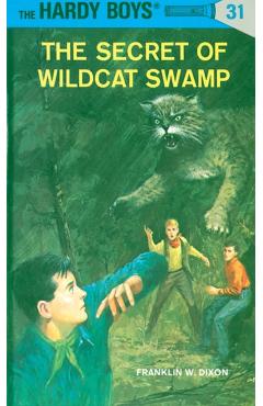 The Secret of Wildcat Swamp - Franklin W. Dixon