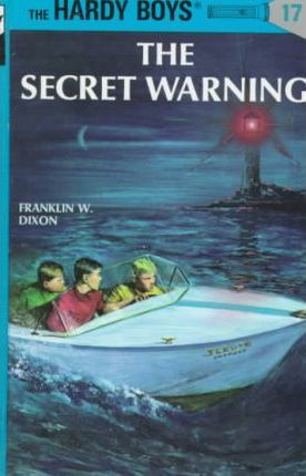 Hardy Boys 17: The Secret Warning - Franklin W. Dixon