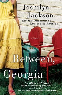Between, Georgia - Joshilyn Jackson