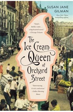 The Ice Cream Queen of Orchard Street - Susan Jane Gilman