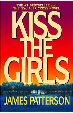 Poza produsului Kiss the Girls - James Patterson
