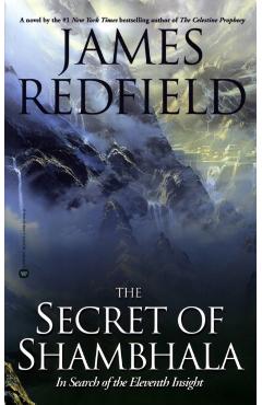 The Secret of Shambhala: In Search of the Eleventh Insight - James Redfield