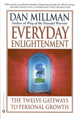 Everyday Enlightenment: The Twelve Gateways to Personal Growth - Dan Millman
