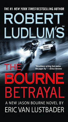 Robert Ludlum's (Tm) the Bourne Betrayal - Eric Van Lustbader