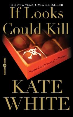If Looks Could Kill - Kate White