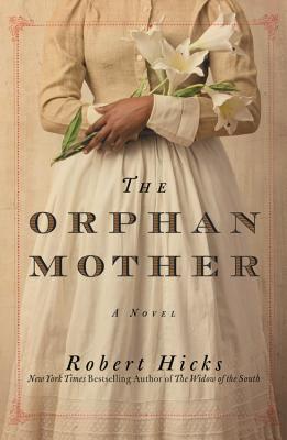 The Orphan Mother - Robert Hicks