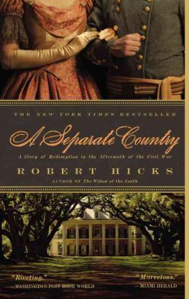 A Separate Country: A Story of Redemption in the Aftermath of the Civil War - Robert Hicks