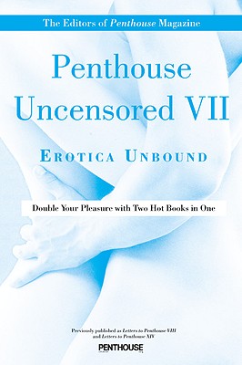 Penthouse Uncensored VII: Erotica Unbound - Penthouse International