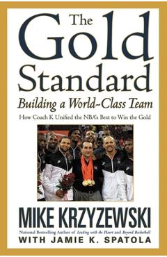 Coperta cărții 'The Gold Standard: Building a World-Class Team - Mike Krzyzewski'