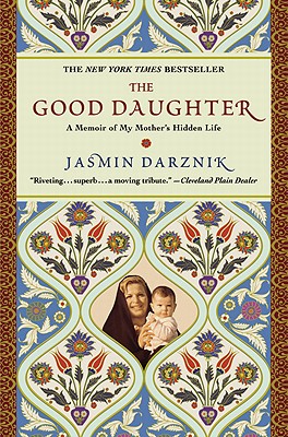 The Good Daughter - Jasmin Darznik