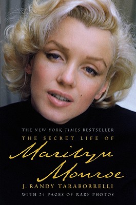 The Secret Life of Marilyn Monroe - J. Randy Taraborrelli