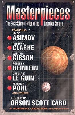 Masterpieces: The Best Science Fiction of the Twentieth Century - Orson Scott Card