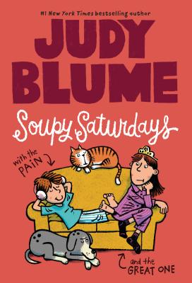 Soupy Saturdays with the Pain and the Great One - Judy Blume