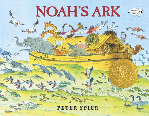 Noah's Ark: (Caldecott Medal Winner) - Peter Spier