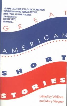 Great American Short Stories - Wallace Stegner