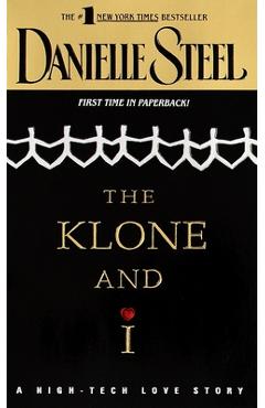 Coperta cărții 'The Klone and I: A High-Tech Love Story - Danielle Steel'