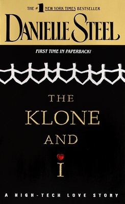 Coperta cărții 'The Klone and I: A High-Tech Love Story - Danielle Steel'