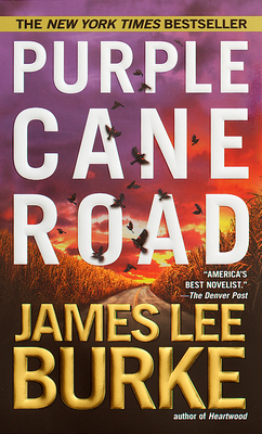 Purple Cane Road - James Lee Burke