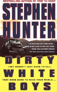 Dirty White Boys - Stephen Hunter